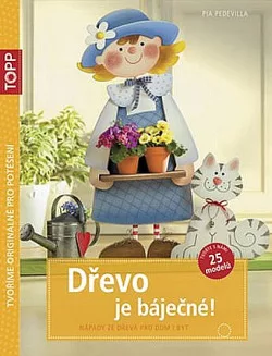 Dřevo je báječné