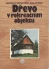 Dřevo v rekreačním objektu