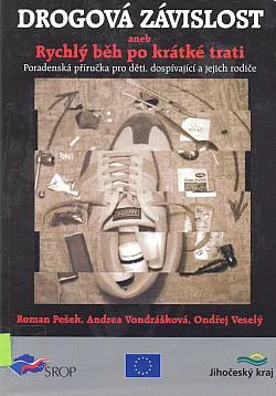 Drogová závislost aneb Rychlý běh po krátké trati