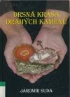 Drsná krása drahých kamenů
