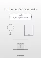 Druhá neučebnice fyziky aneb Co jste si přáli vědět