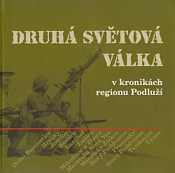 Druhá světová válka v kronikách regionu Podluží