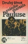 Druhý život polního maršála Pauluse