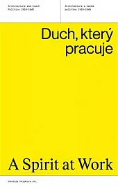 Duch, který pracuje: Architektura a česká politika 1918-1945