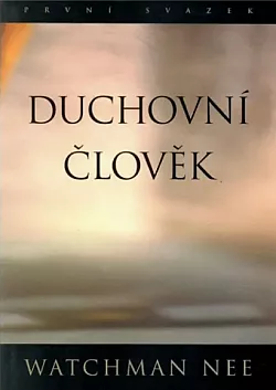 Duchovní člověk. První svazek