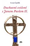 Duchovní cvičení s Janem Pavlem II.