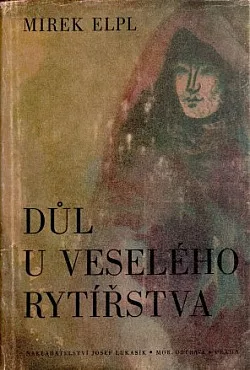 Důl u Veselého rytířstva