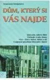 Dům, který si vás najde