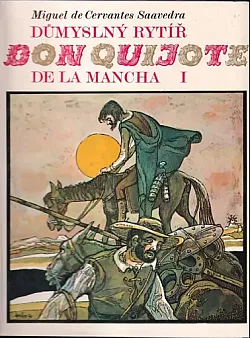 Důmyslný rytíř don Quijote de la Mancha I