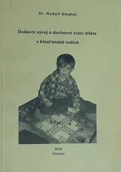 Duševní vývoj a duchovní zrání dítěte v křesťanské rodině