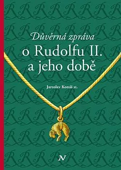 Důvěrná zpráva o Rudolfu II. a jeho době