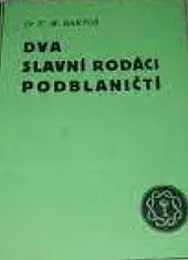 Dva slavní rodáci podblaničtí: M. Matěj z Janova a M. Vojtěch Raňkův z Ježova