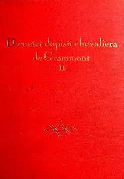 Dvanáct dopisů chevaliera de Grammont paní vévodkyni de Richelieu II.