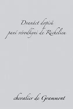 Dvanáct dopisů paní vévodkyni de Richelieu
