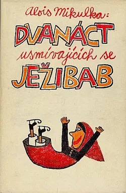 Dvanáct usmívajících se ježibab