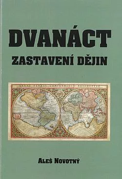 Dvanáct zastavení dějin: Příručka pro potírání politické pseudokorektnosti