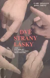 Dvě strany lásky, aneb, Jak posilnit lásku a oddanost mezi partnery