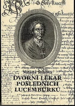 Dvorní lékař posledních Lucemburků