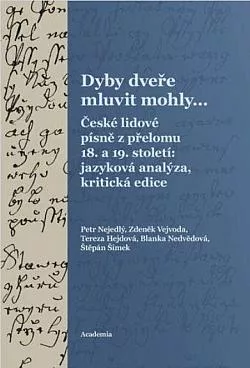 Dyby dveře mluvit mohly…