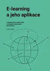 E-learning a jeho aplikace s orientací na vzdělávání a profesní vzdělávání Millennials