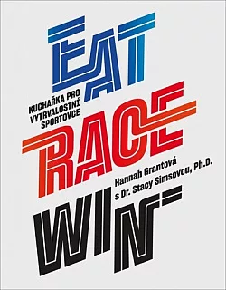 Eat race win: Kuchařka pro vytrvalostní sportovce