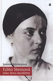 Edita Steinová jako žena modlitby