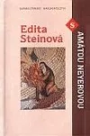 Edita Steinová s Amátou Neyerovou