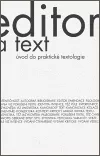 Editor a text: úvod do praktické textologie