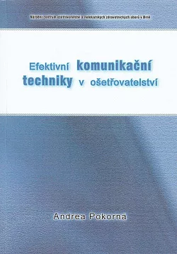 Efektivní komunikační techniky v ošetřovatelství