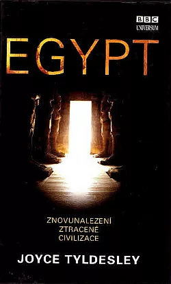 Egypt: Znovunalezení ztracené civilizace