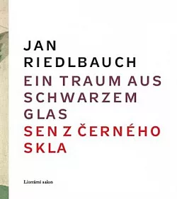 Ein Traum aus schwarzem Glas/Sen z černého skla
