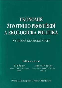Ekonomie životního prostředí a ekologická politika: vybrané klasické stati