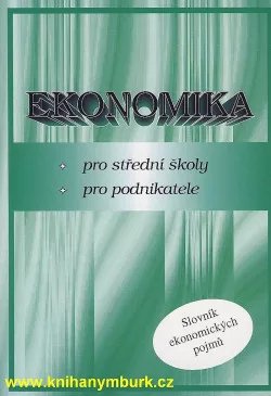 Ekonomika Pro střední školy  Pro podnikatele