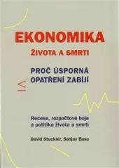 Ekonomika života a smrti: Proč úsporná opatření zabíjí