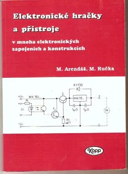Elektronické hračky a přístroje v mnoha elektronických zapojeních a konstrukcích