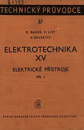 Elektrotechnika XV., Elektrické přístroje Díl I.