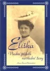 Eliška: Všední příběh nevšední ženy