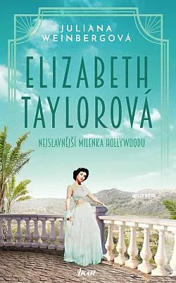 Elizabeth Taylorová: Nejslavnější milenka Hollywoodu