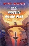 Elrik: Příběhy bílého vlka
