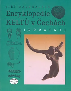 Encyklopedie Keltů v Čechách. Dodatky