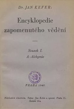 Encyklopedie zapomenutého vědění. Svazek I., A - Alchymie