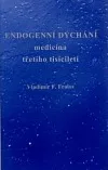 Endogenní dýchání, medicína třetího tisíciletí