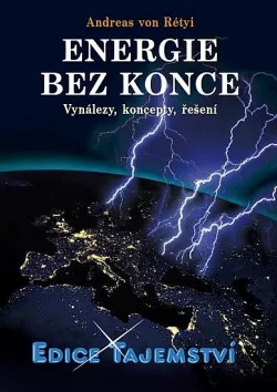 Energie bez konce: Vynálezy, koncepty, řešení