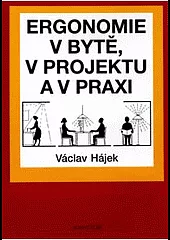 Ergonomie v bytě, v projektu a v praxi