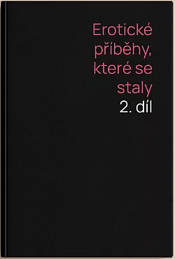 Erotické příběhy, které se staly - 2. díl