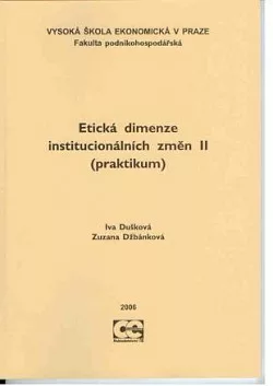 Etická dimenze institucionálních změn II