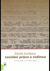 Etické kontexty sociální práce s rodinou