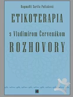 Etikoterapia s Vladimírom Červenákom - Rozhovory