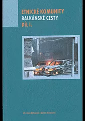 Etnické komunity: Balkánské cesty I.