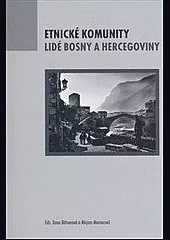 Etnické komunity: Lidé Bosny a Hercegoviny